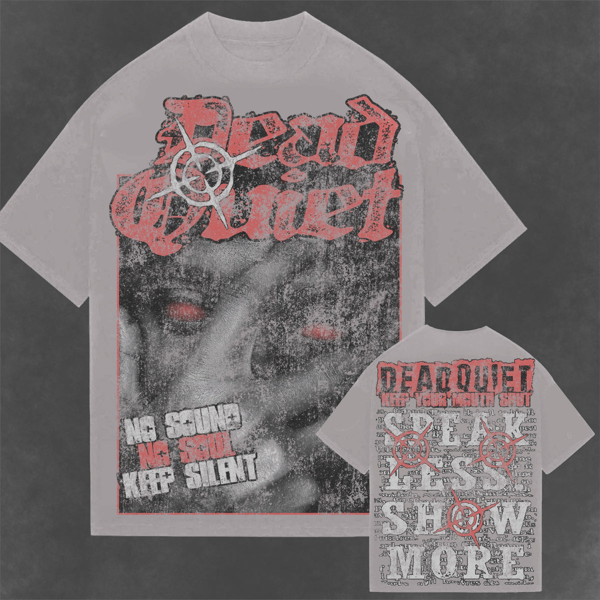 DEADQUIET Keep Your Mouth Shut Tee in Stone Garment Dye, showing front and back graphics