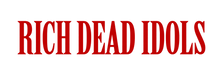 Rich Dead Idols